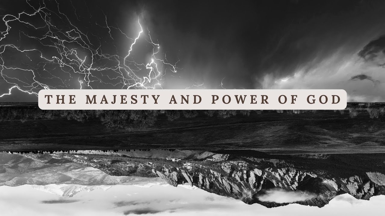 The Majesty and Power of God // Traditional Service // Sunday, June 4 ...