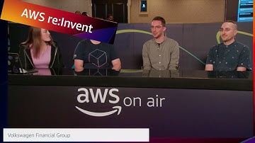 AWS re:Invent 2022: AWS On Air ft. Volkswagen Financial Services | AWS Events