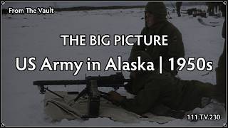 US Army in Alaska | 1950s