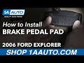 How to Replace Missing or Worn Brake Pedal Pad 2001-09 Ford Explorer