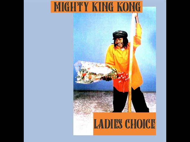 Mighty King Kong - Ladies Choice class=