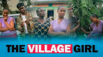 THE VILLAGE GIRL EPISODE 1(The beggining)