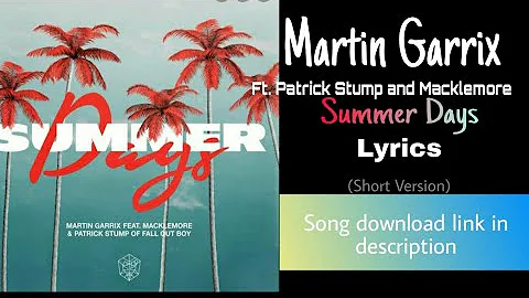 Martin Garrix - Summer Days ft. Patrick Stump and Macklemore (Lyrics)