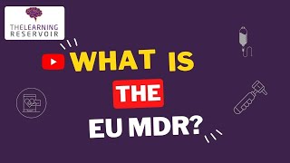 What is the EU MDR ? l The Learning Reservoir