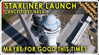 NASA cancels Starliner flight!  Hopefully for good this time!!