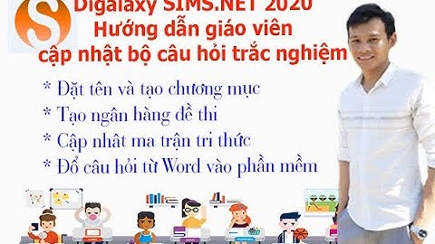 Digalaxy SIMS.NET 2020 | Nhập câu hỏi trắc nghiệm vào phần mềm