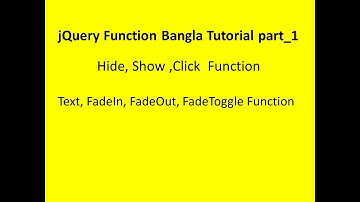 Jquery  Function Bangla Tutorial part_1 : hide | show | click  | fade-In | fade_out  Function