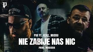 Pih - Nie Zabije Nas Nic ft. KęKę, Miodu — trending on YouTube in Poland
