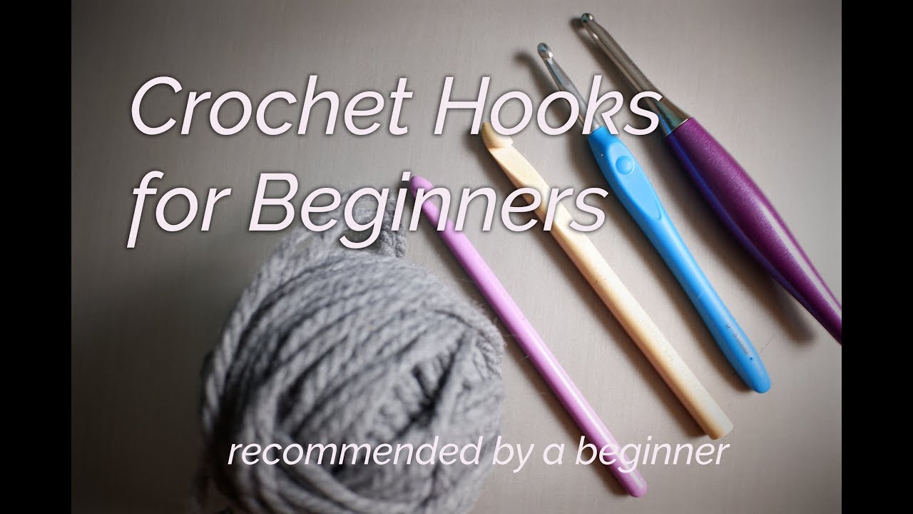 Ultimate Beginners Guide to Crochet Hooks