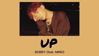 BOBBY - UP (Feat. MINO) | Lyrics [ROM_INA_ENG]