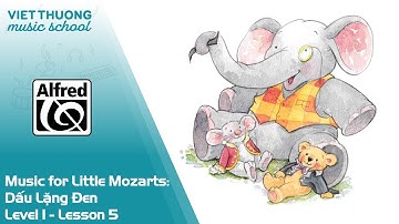 Music for Little Mozarts - Level 1 - Lesson 5 - Bài Dấu Lặng Đen