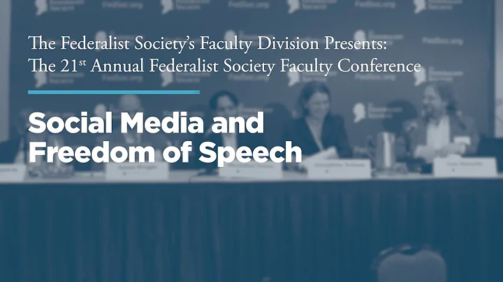 Social Media and Freedom of Speech [21st Annual Faculty Conference]