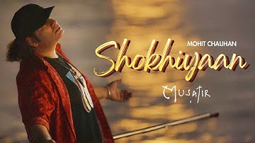 Shokhiyaan | Mohit Chauhan featuring Narandulum Altantsetseg | Official Music Video | Musafir