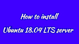 Step By Step Installation of Ubuntu 18.04 LTS server screenshot 3