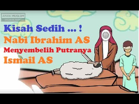 Kisah Nabi Ibrahim AS Menyembelih Ismail AS; Film Kartun - YouTube