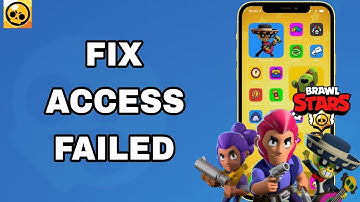 How To Fix And Solve Access Failed On BRAWL STARS App | Final Solution
