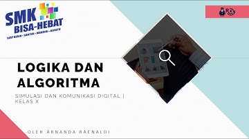 Logika dan Algoritma - Simulasi dan Komunikasi Digital