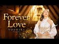 Forever Love|YOSHIKI|MISAO FLUTE 波戸崎操