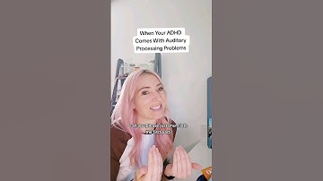 Auditory Processing Disorder & ADHD