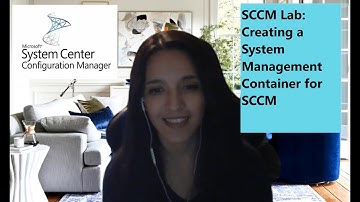 SCCM Lab: Creating a System Management Container for SCCM - Part 7