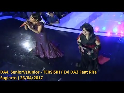 DA4, SeniorVsJunior - TERSISIH ( Evi DA2 Feat Rita Sugiarto ) 26/04/2017