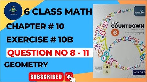 Class 6 Math Exercise 10B Q 8-11 || New Countdown Third Edition Class 6 Exercise 10B | Oxford