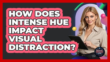 How Does Intense Hue Impact Visual Distraction?