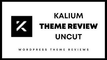 Kalium - Wordpress Theme Review Raw & Uncut