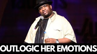 Patrice O'Neal - OUT LOGIC Her EMOTIONS!