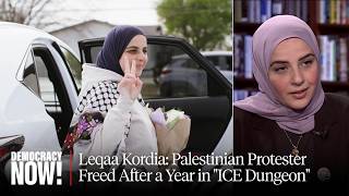 Meet Leqaa Kordia: Palestinian Protester Freed After a Year in "ICE Dungeon" Content