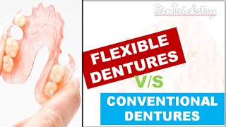 FLEXIBLE DENTURES - PROS AND CONS