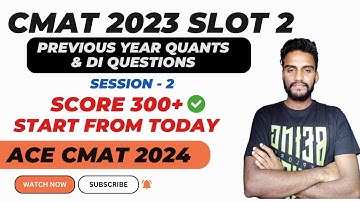 CMAT 2023 Slot 2 Quants & DI PYQ I Ace CMAT 2024 I Target 99+ %ile I JBIMS I NIBM I GIM I GL #cmat
