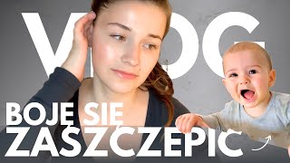 VLOG: BOJĘ SIĘ ZASZCZEPIĆ DZIECKO | STRASZĄ NAS SANEPIDEM - CO ROBIĆ? 👶🏻 🥼 💉