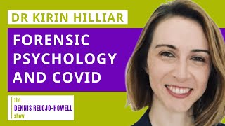 Dr Kirin Hilliar: Forensic Psychology and Covid