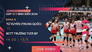 Trực Tiếp Tứ Xuyên Tq - Bctt Trường Tươi Bp Giải Bóng Chuyền Nữ Quốc Tế Vtv9 Bình Điền 2024