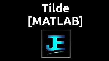 Explained: Tilde to Discard Output [MATLAB]
