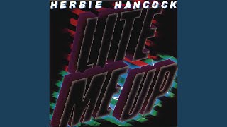 Video thumbnail of "Herbie Hancock - Lite Me Up!"