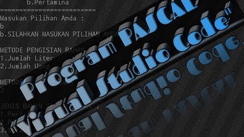 Program PASCAL "FAKTORIAL" & "PERTAMINA" |SUSILAWATI | Mahasiswa STMIK