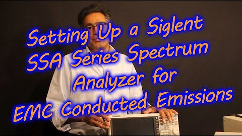 Setting up a Siglent SSA Series Spectrum Analyzer for EMC Conducted Emissions