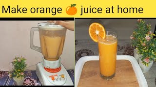 orange juice recipe|how to make orange juice at home|ghar me orange juice bnany ka tarika|orange