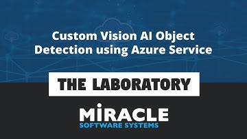 Revolutionize Image Recognition with Azure AI Custom Vision | The Laboratory
