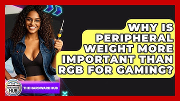 Why Is Peripheral Weight More Important Than RGB For Gaming? - The Hardware Hub