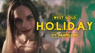 West Gold Ft Akapellah - Holiday