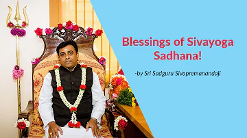 Blessings of Sivayoga Sadhana!