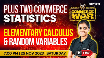 Plus Two Commerce Statistics - Elementary Calculus & Random Variables | Xylem Plus Two Commerce