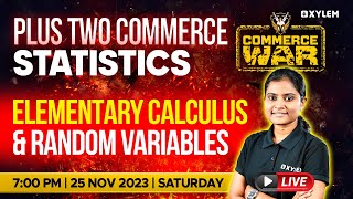Plus Two Commerce Statistics - Elementary Calculus & Random Variables | Xylem Plus Two Commerce