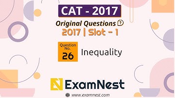 CAT 2017 Quant Question Solved By Ajay Sharma | Question - 26 Inequality