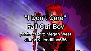 I Don't Care Lyrics - Fall Out Boy