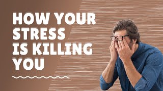 How STRESS is killing you softly