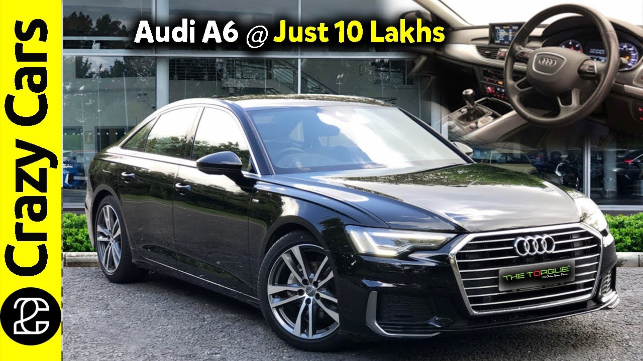 Audi A6 10 Lakhs Mercedes Benz E class S Class